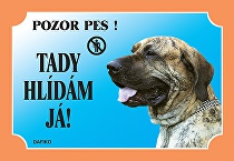 Tabuľka Tu strážim! Brazílska fila 1ks VÝPREDAJ